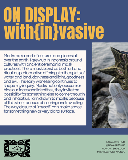 MASK MAKING WITH{IN}VASIVES: REFLECTIONS ON ANCESTRAL MIGRATION